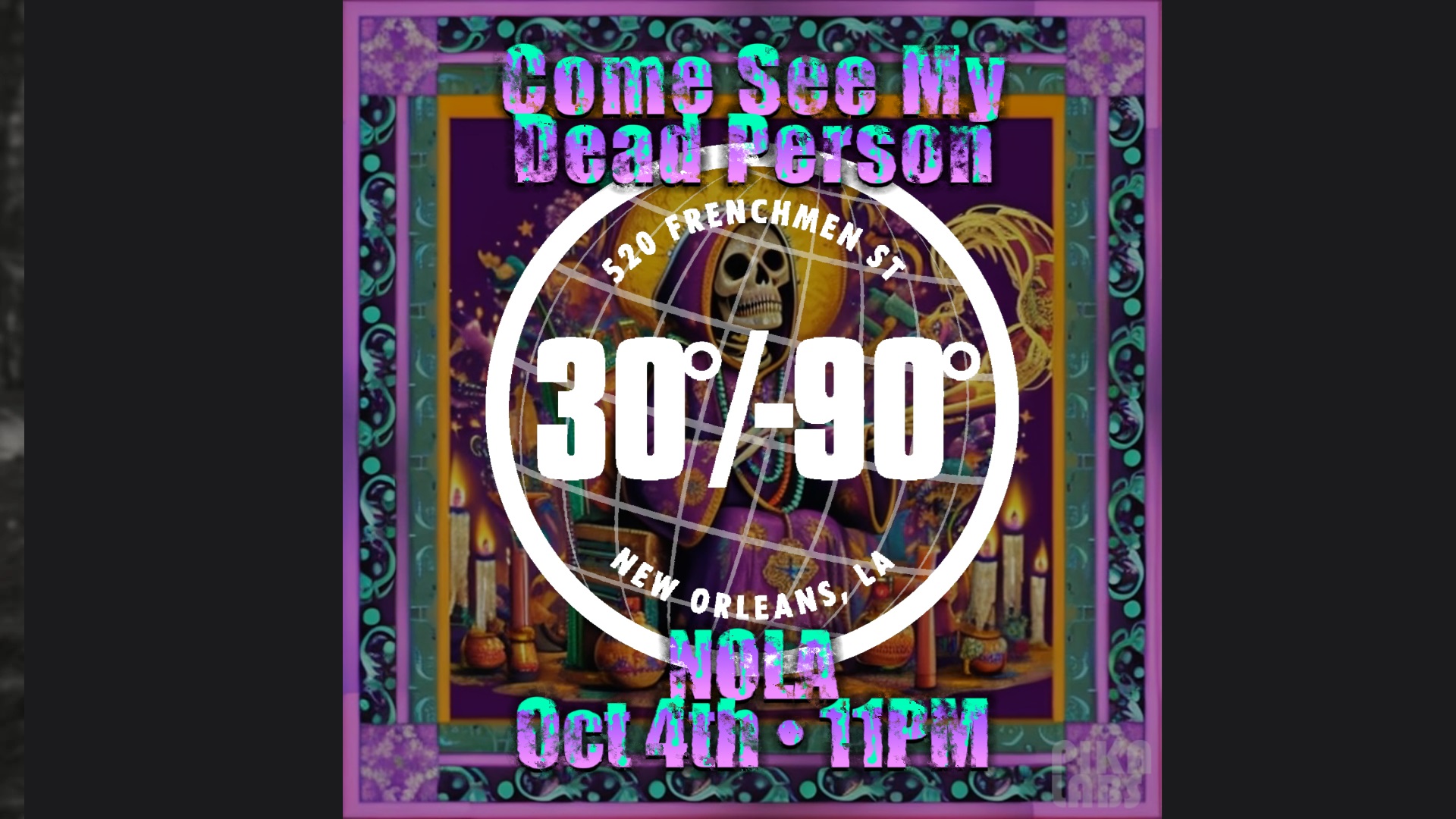 Come See My Dead Person Oct 4th 11pm NOLA