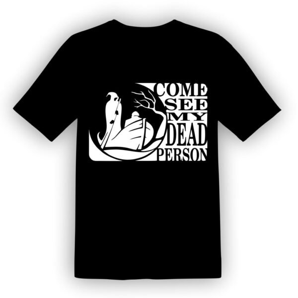 Come See My Dead Person Ferry Man T-Shirts, Black