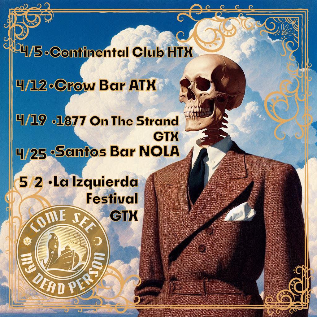 Here’s where we’ll be in April. Holler at ya boys! 🎶💀🤘 #comeseemydeadperson #csmdp #houston #galveston #austin #nola #laizquierda #upcoming #showdates #holleratchaboys #seeyousoon